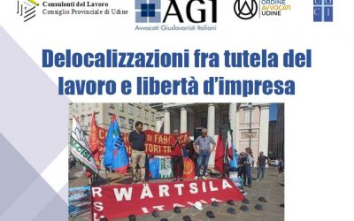 Incontro di studio “Delocalizzazioni fra tutela del lavoro e libertà d’impresa”